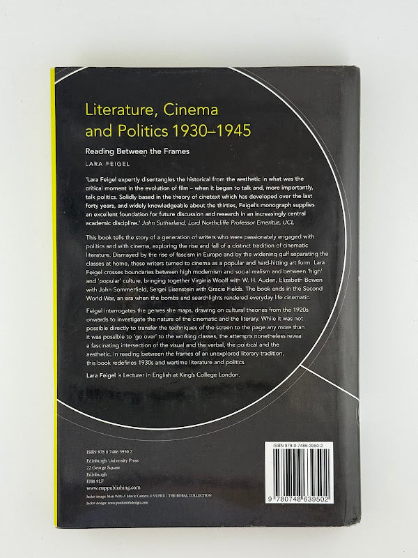 Literature, Cinema and Politics 1930-1945 by Lara Feigel