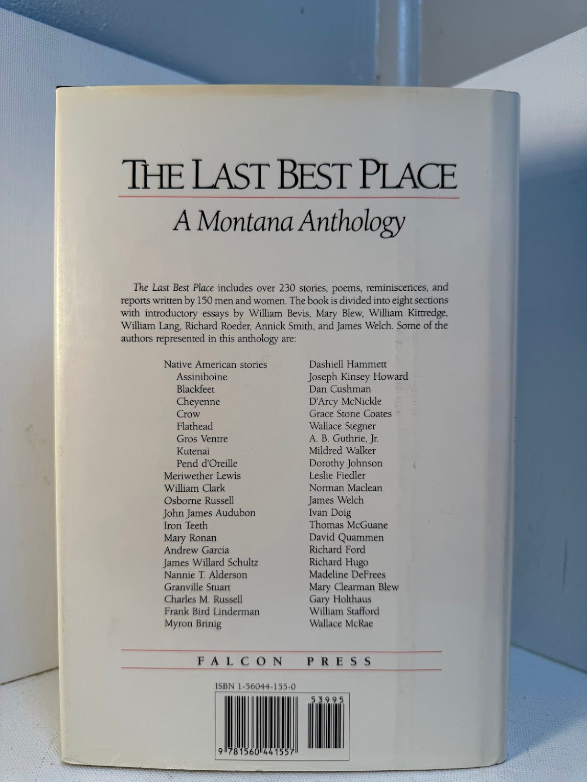 The Last Best Place - A Montana Anthology edited by William Kittredge and Annick Smith
