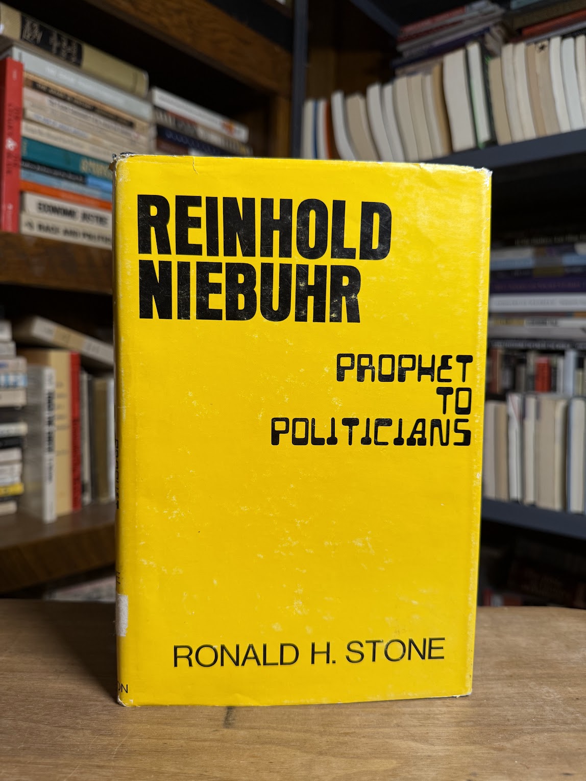 Reinhold Niebuhr - Prophet to Politicians by Ronald H. Stone