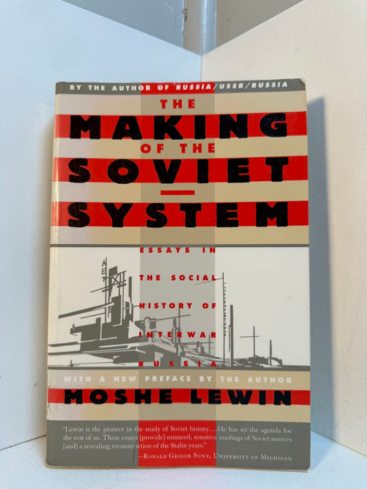 The Making of the Soviet System by Moshe Lewin