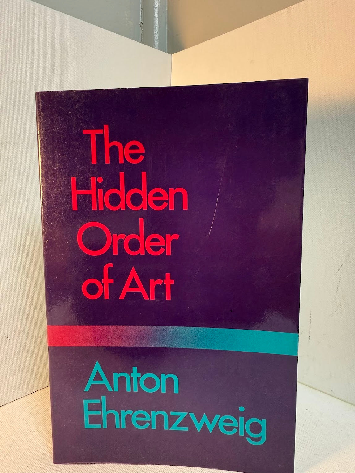 The Hidden Order of Art by Anton Ehrenzweig