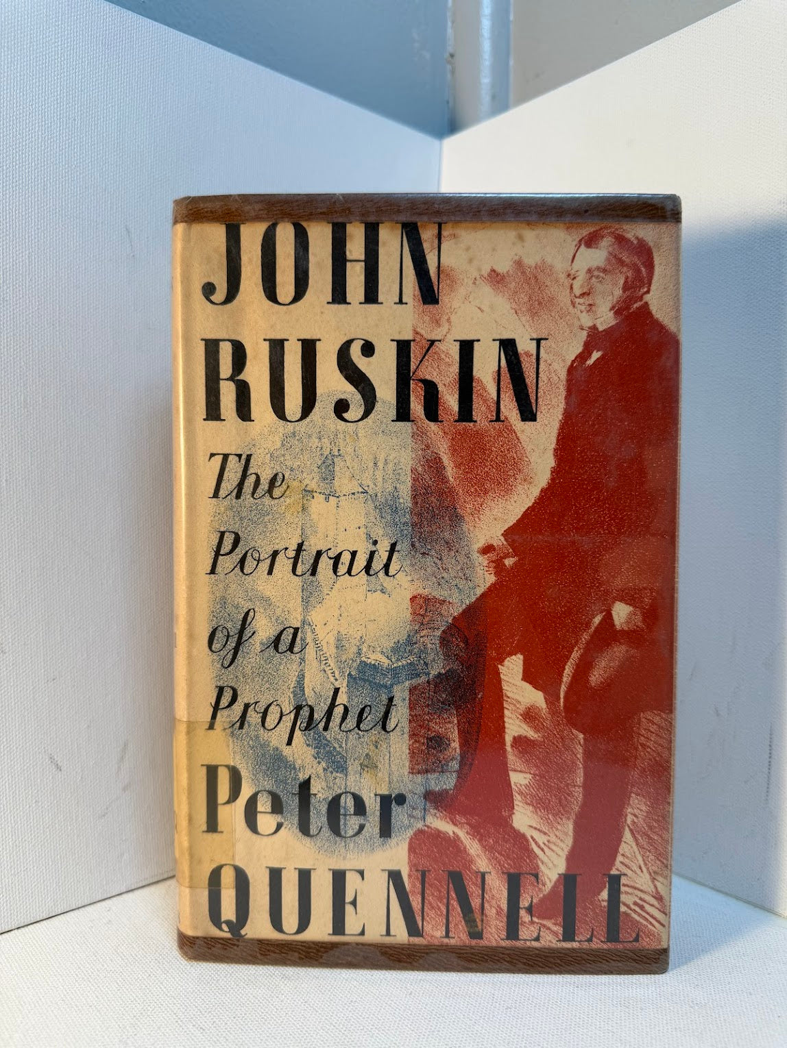 John Ruskin The Portrait of a Prophet by Peter Quennell