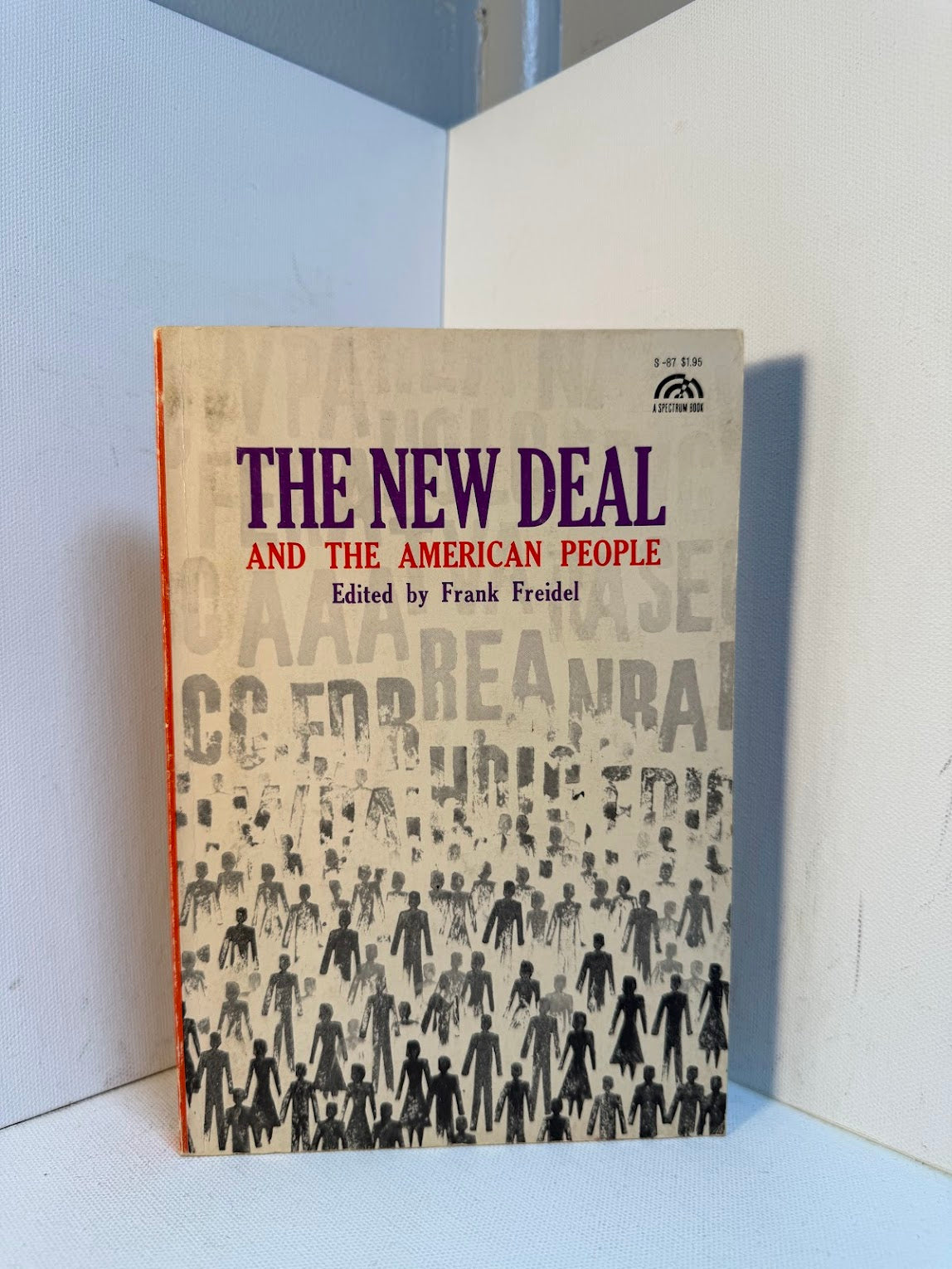The New Deal and The American People edited by Frank Freidel