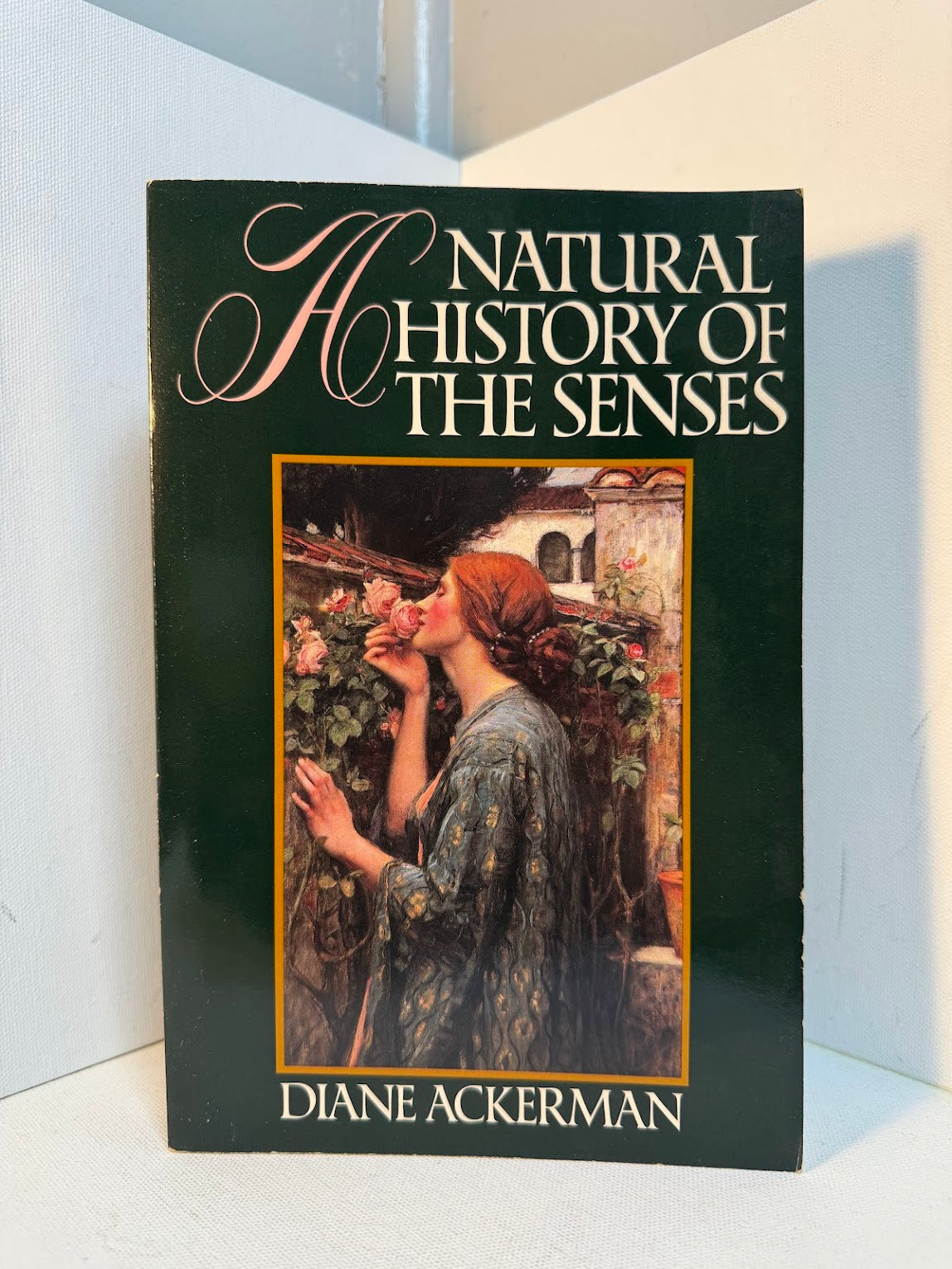 A Natural History of the Senses by Diane Ackerman