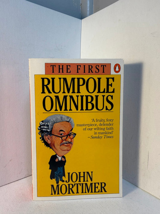 The First Rumpole Omnibus by John Mortimer