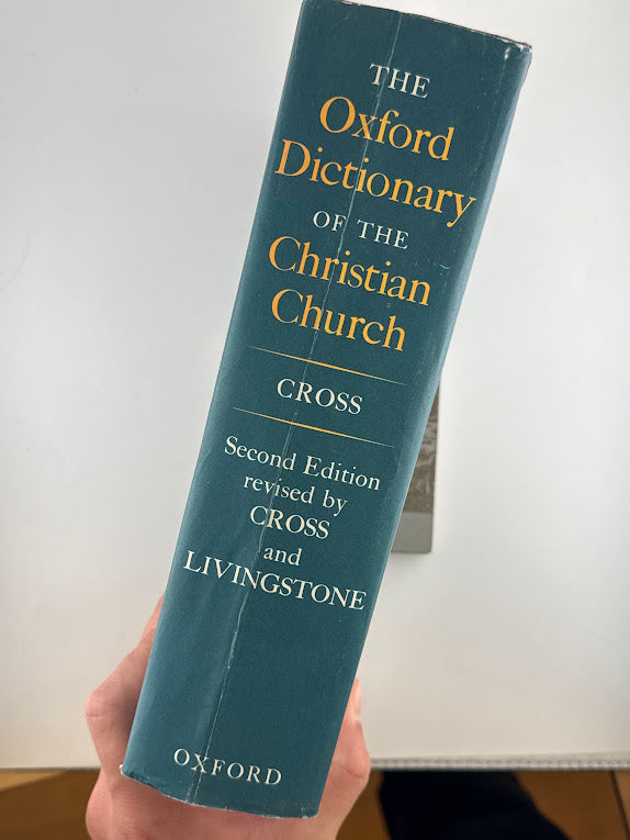 The Oxford Dictionary of the Christian Church edited by F.L. Cross