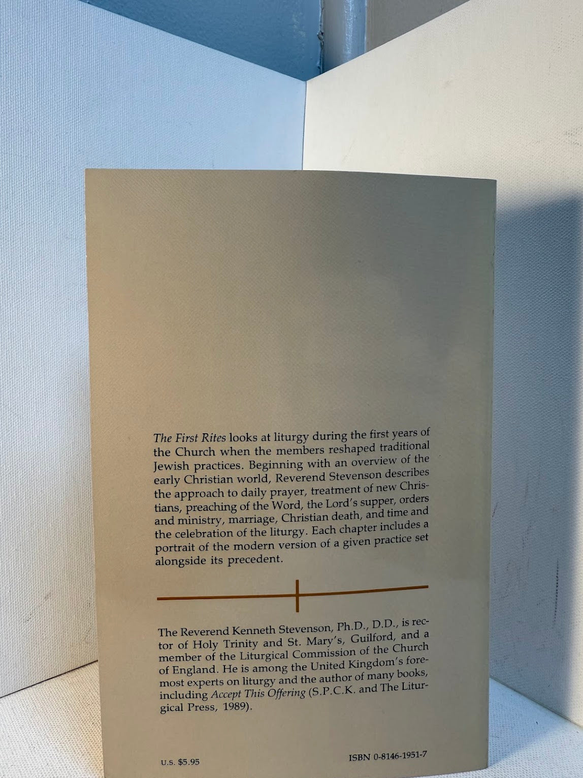 The First Rites - Worship in the Early Church by Kenneth Stevenson