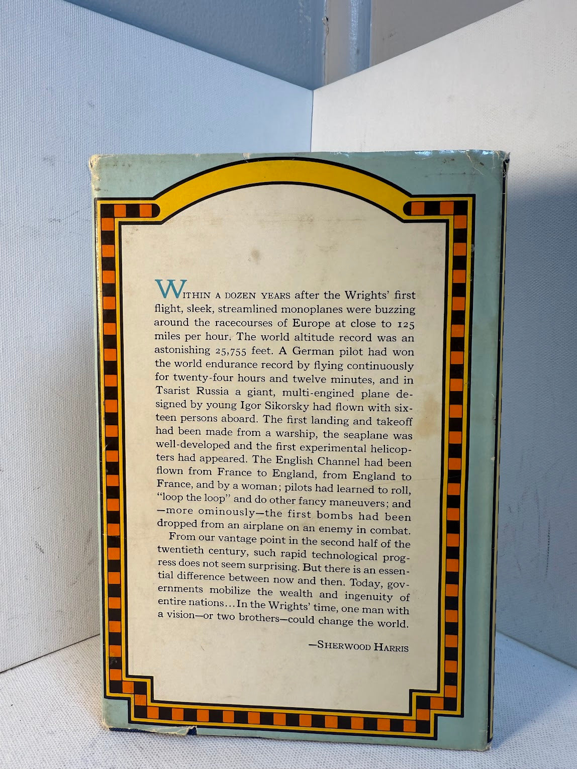 The First to Fly - Aviation's Pioneers Days by Sherwood Harris