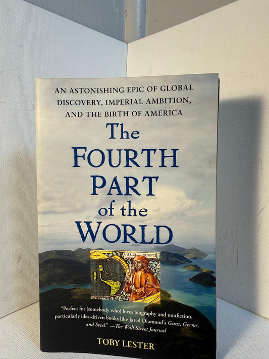 The Fourth Part of the World by Toby Lester