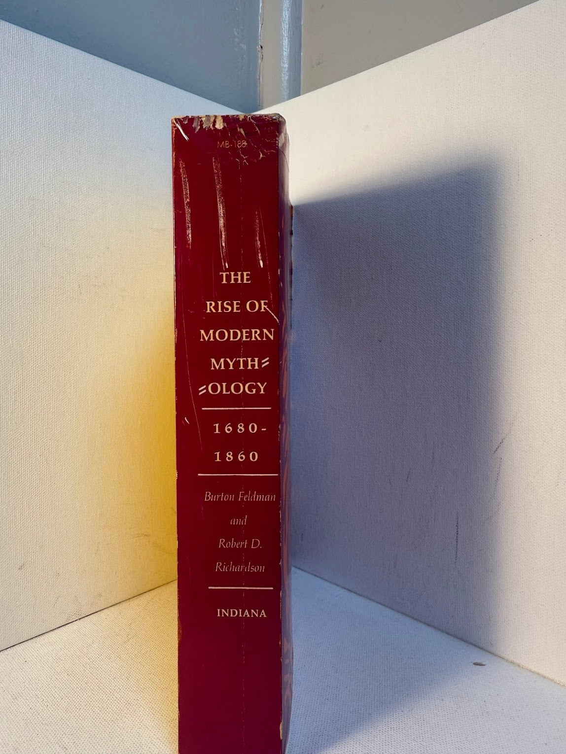 The Rise of Modern Mythology 1680-1860 by Burton Feldman and Robert D. Richardson