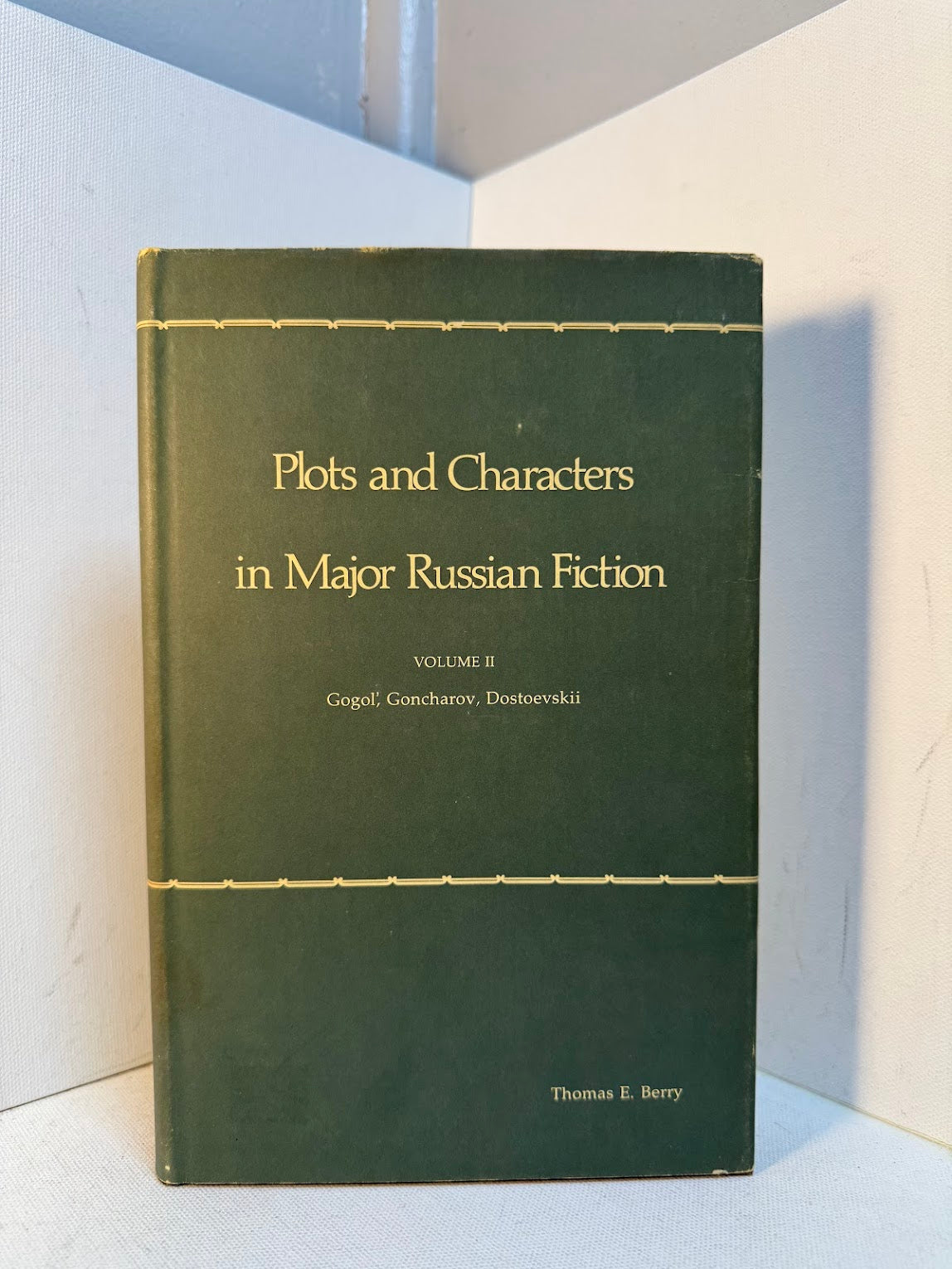 Plots and Characters in Major Russian Fiction Volume 2 - Gogol; Goncharov; Dostoevskii by Thomas E. Berry