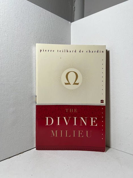 The Divine Milieu by Pierre Teilhard de Chardin