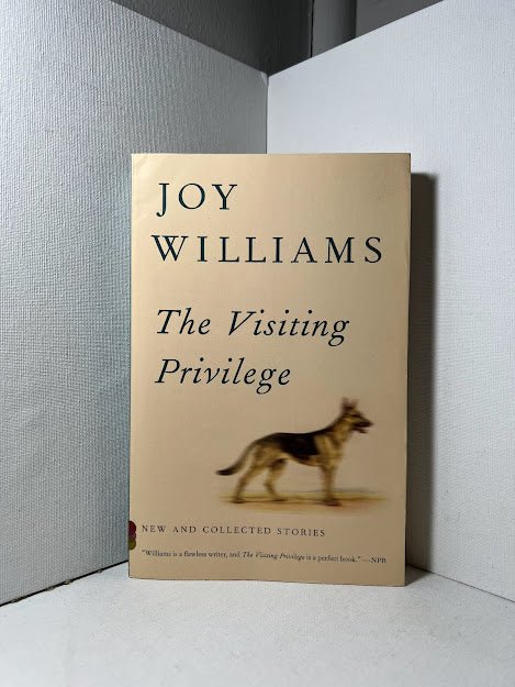 The Visiting Privilege by Joy Williams