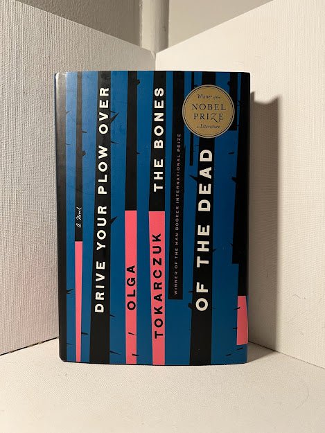Drive Your Plows Over the Bones of the Dead by Olga Tokarczuk