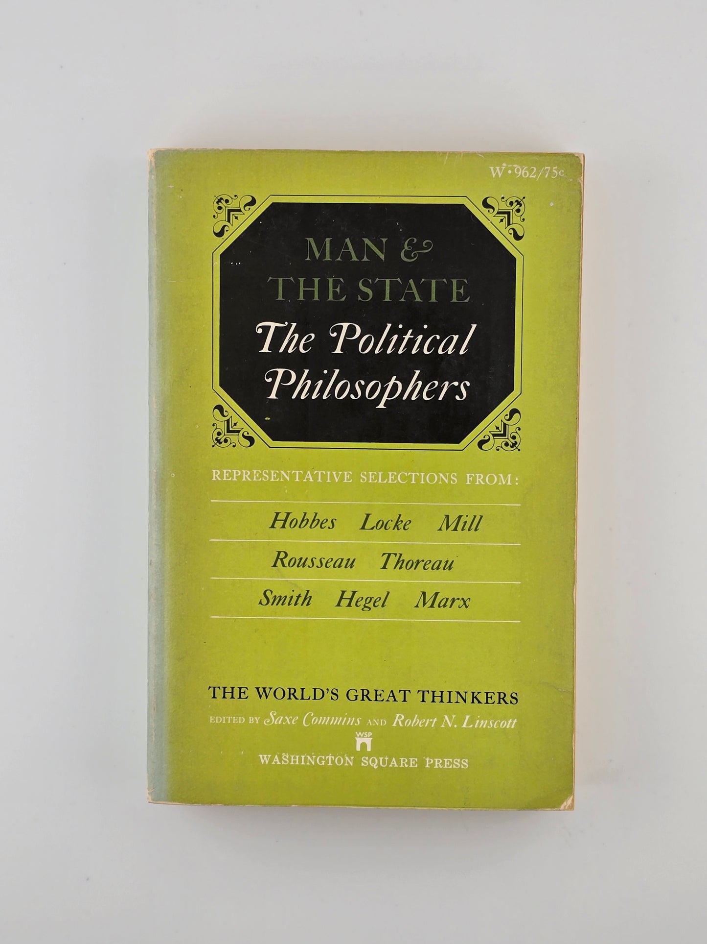 Man of the State: The Political Philosophers edited by Saxe Commins and Robert N. Linscott
