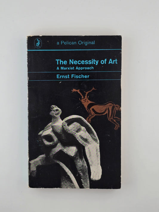 The Necessity of Art by Ernst Fischer