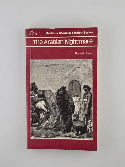 The Arabian Nightmare by Robert Irwin