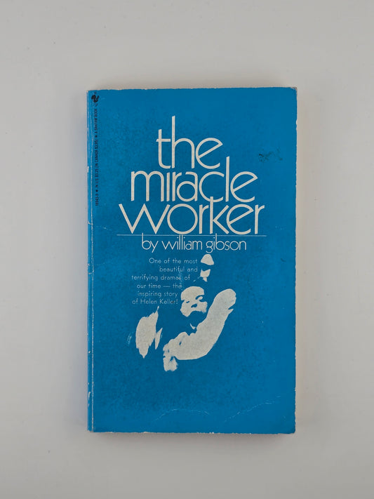 The Miracle Worker by William Gibson