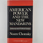 American Power and the New Mandarins by Noam Chomsky