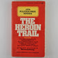 The Heroin Trail by the staff and editors of Newsday