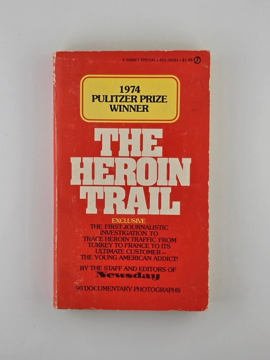 The Heroin Trail by the staff and editors of Newsday