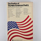 The Politics of The New American Poetry edited by Donald Allen and Warren Tallman