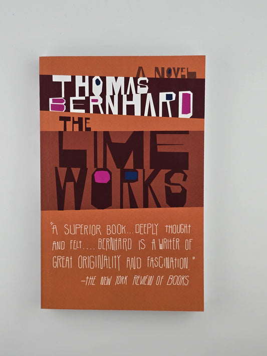 The Lime Works by Thomas Bernhard