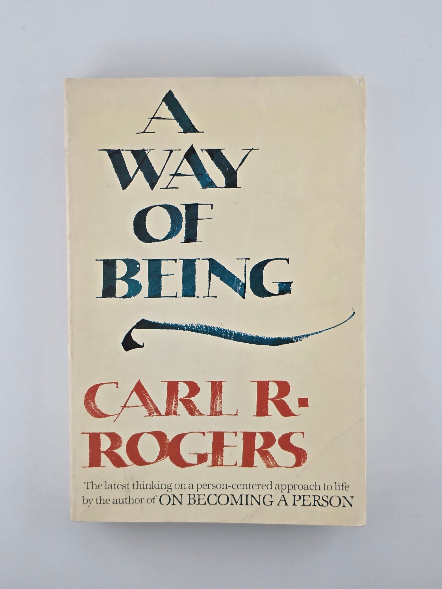 A Way of Being by Carl R. Rogers