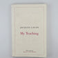 My Teaching by Jacques Lacan