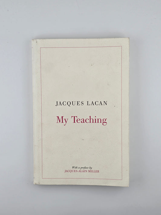 My Teaching by Jacques Lacan