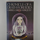 Chronicle of a Death Foretold by Gabriel Garcia Marquez