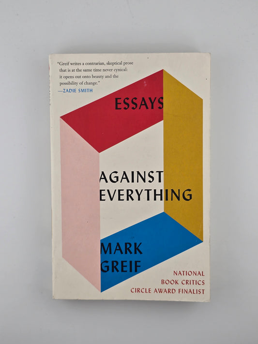 Against Everything by Mark Greif
