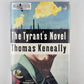The Tyrant's Novel by Thomas Keneally