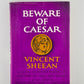 Beware of Caesar by Vincent Sheean