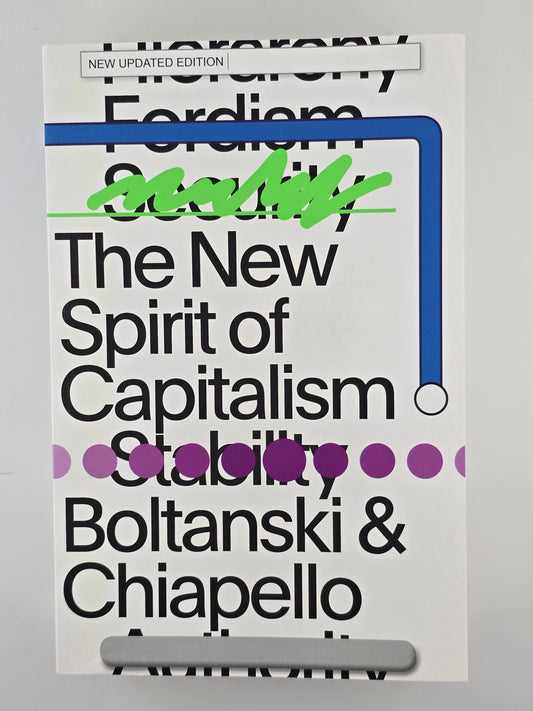 The New Spirit of Capitalism by Luc Boltanski and Eve Chiapello