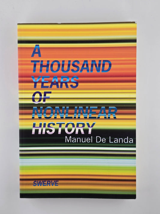 A Thousand Years of Nonlinear History by Manuel de Landa