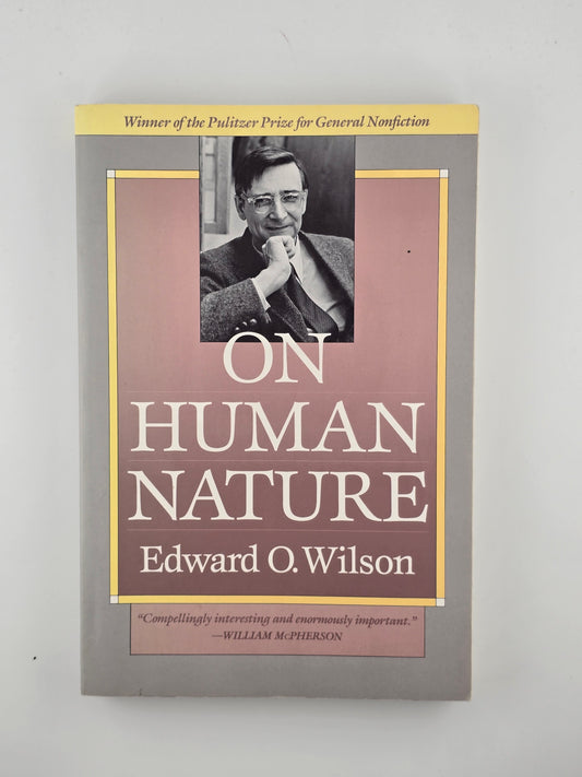 On Human Nature by Edward O. Wilson