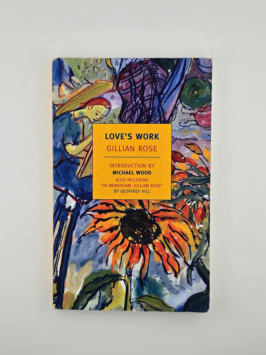 Love's Work by Gillian Rose