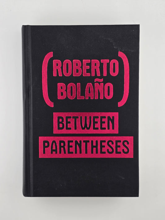 Between Parentheses by Roberto Bolano