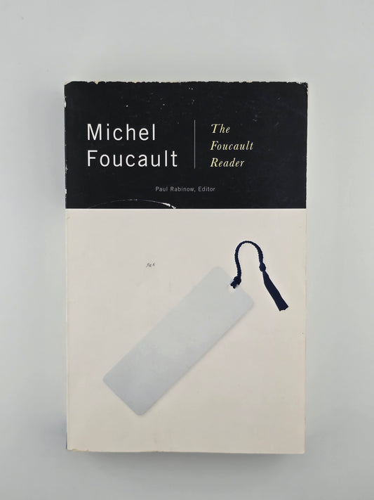Michel Foucault Reader edited by Paul Rabinow