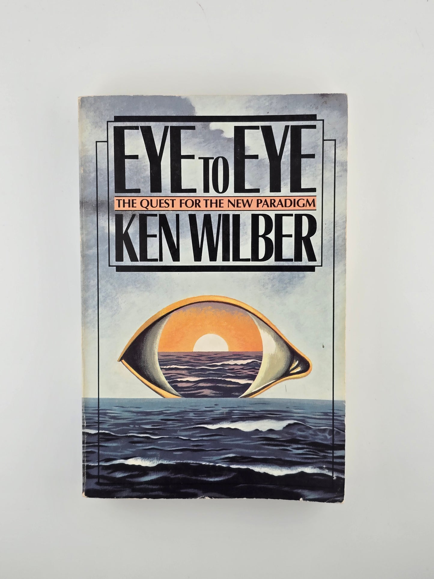 Eye to Eye by Ken Wilber