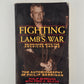 Fighting the Lamb's War by Philip Berrigan and Fred A. Wilcox