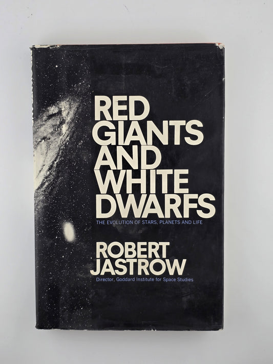 Red Giants and White Dwarfs by Robert Jastrow