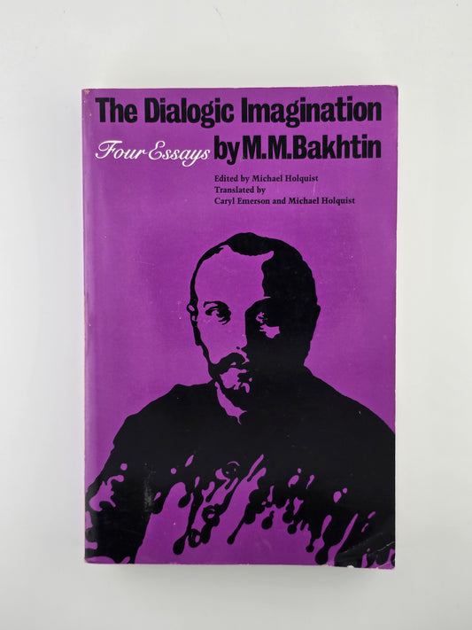 The Dialogic Imagination by M. M. Bakhtin