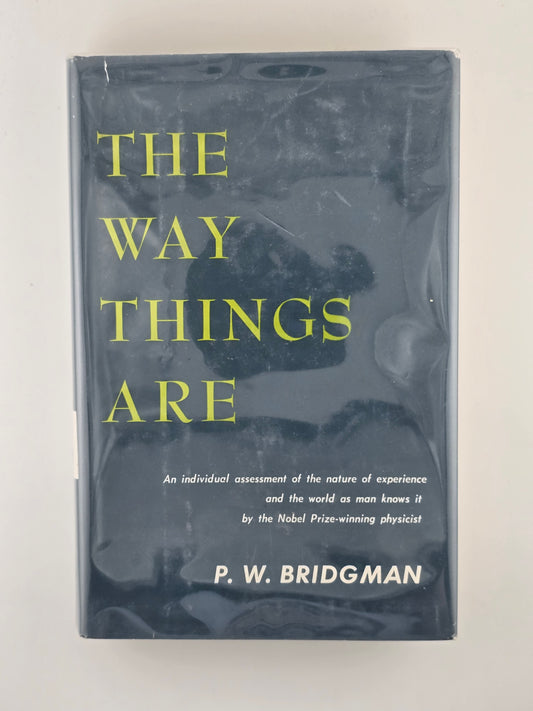 The Way Things Are by P. W. Bridgman