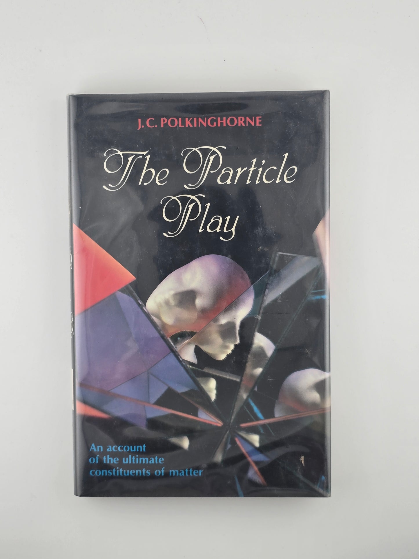 The Particle Play by J. C. Polkinghorne