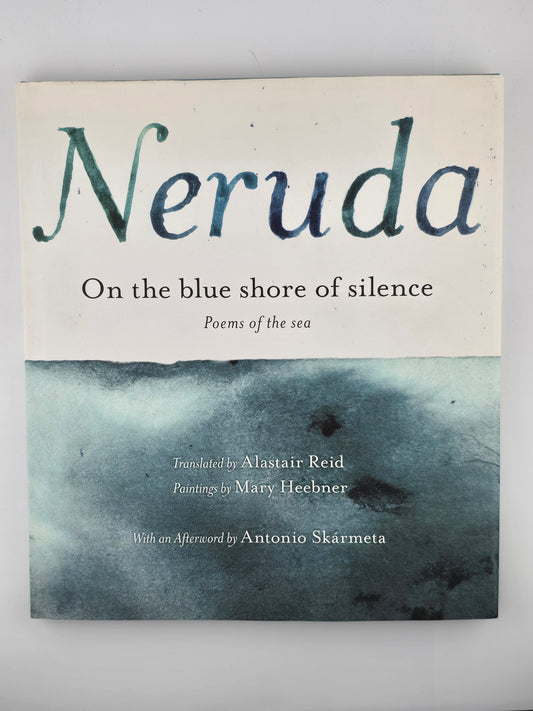 On the Blue Shore of Silence by Pablo Neruda