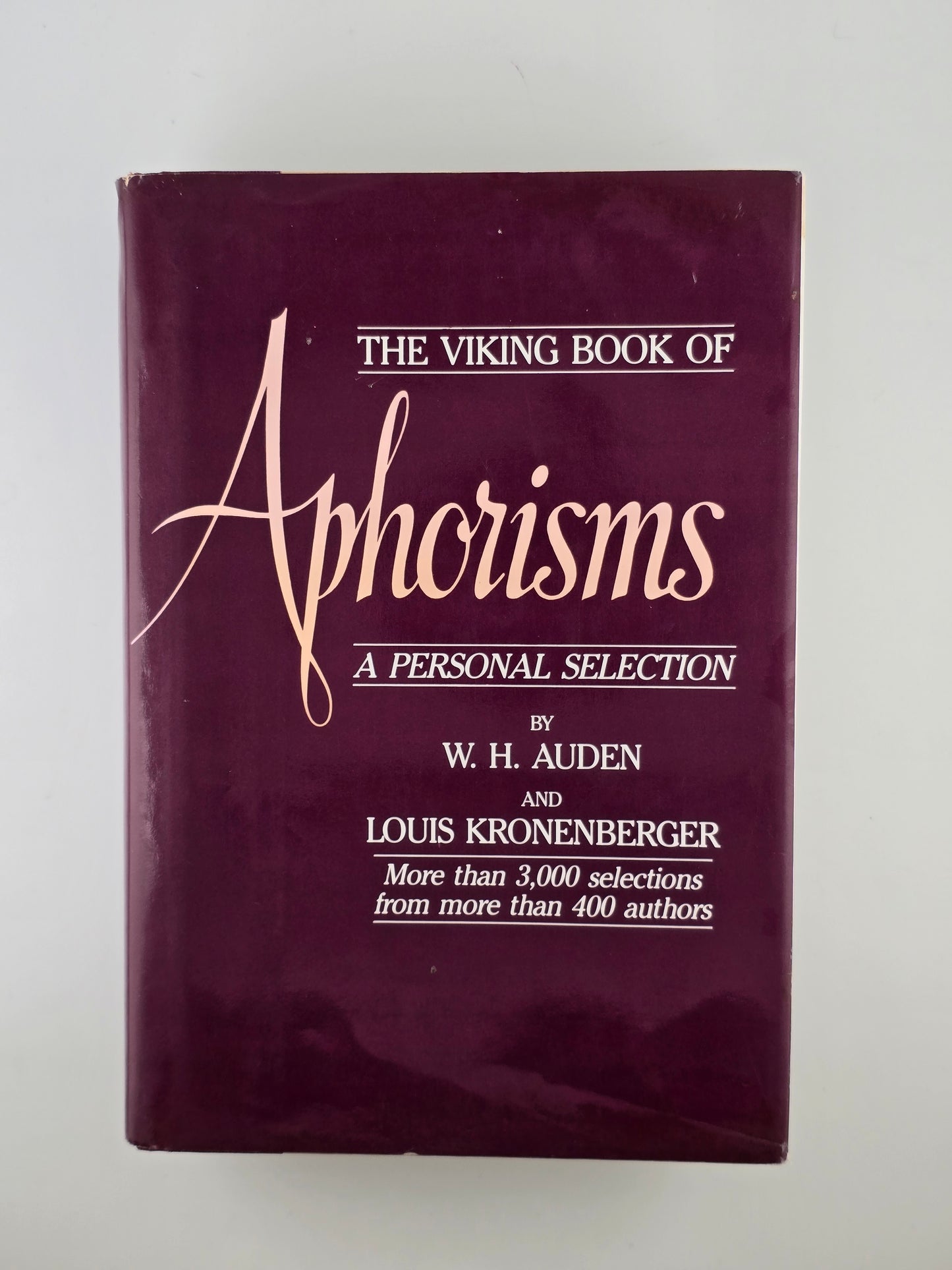 The Viking Book of Aphorisms by W. H. Auden and Louis Kronenberger