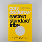 Eastern Standard Tribe by Cory Doctorow