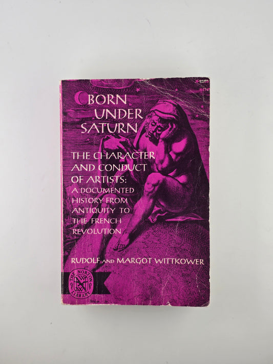 Born Under Saturn by Rudolf and Margot Wittkower